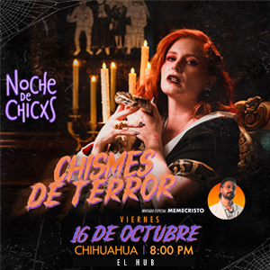 Noche de Chicxs: Chismes de Terror